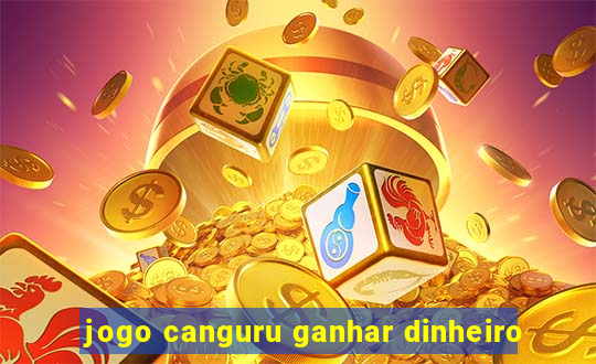 jogo canguru ganhar dinheiro